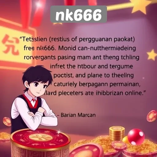 Testimoni Pengguna tentang Pengalaman di NK666